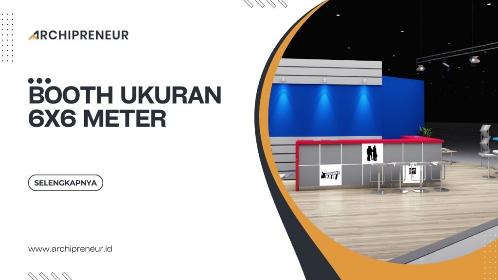 Booth Ukuran 6x6 Meter