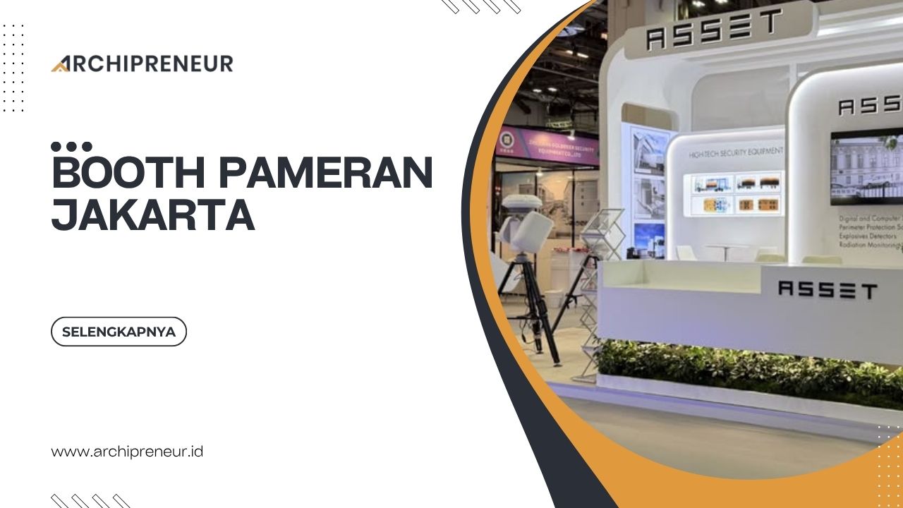 Booth Pameran Jakarta Modern Untuk Memperkuat Brand Di Event