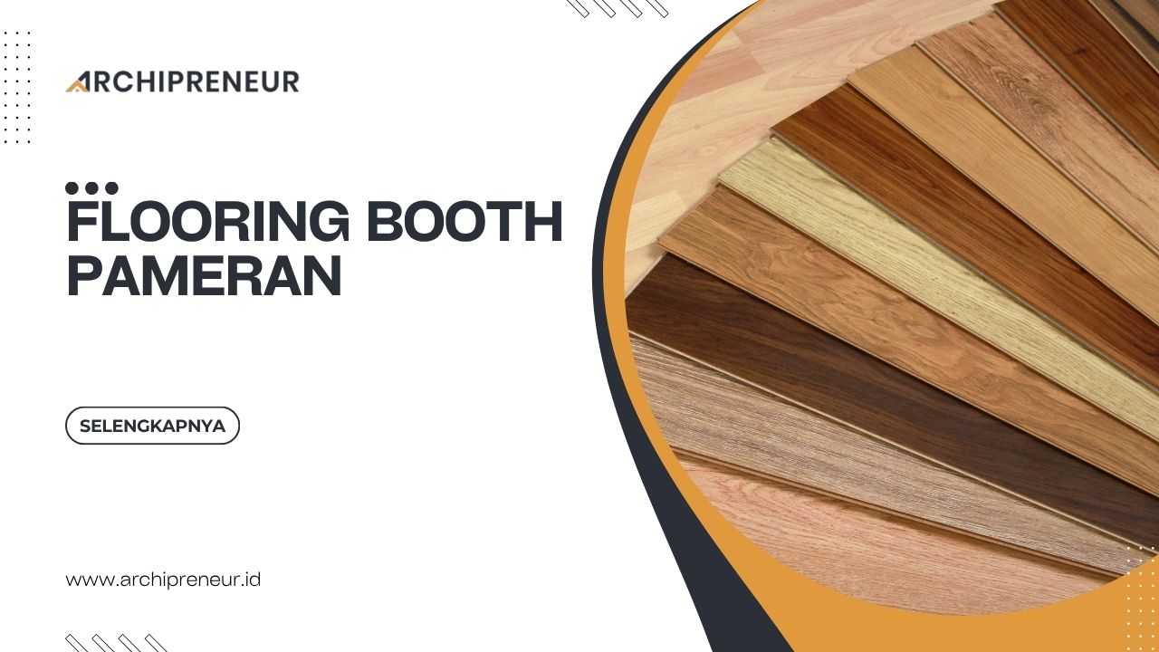 Flooring Booth Pameran Sebagai Fondasi Visual Untuk Booth