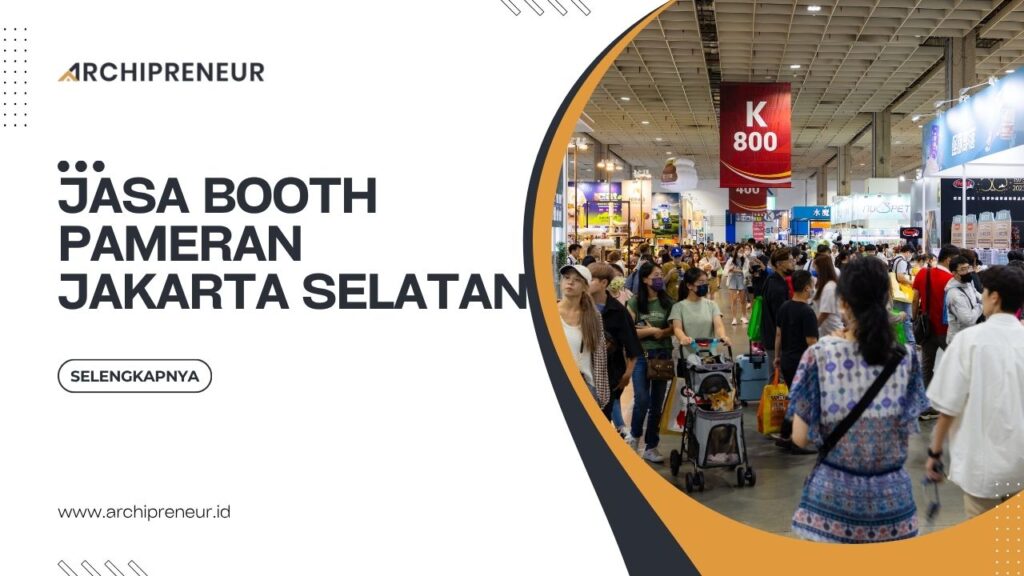 Jasa Booth Pameran Jakarta Selatan