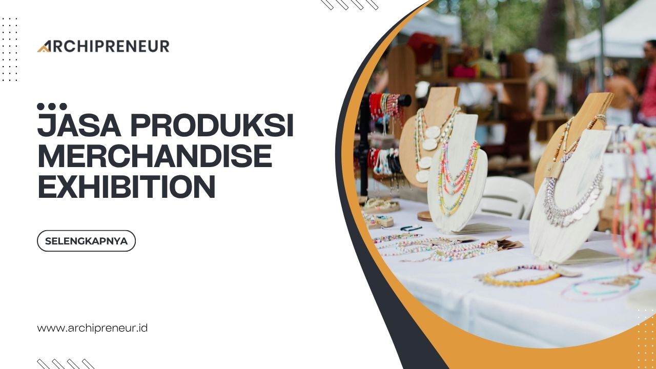 Jasa Produksi Merchandise Exhibition Untuk Kebutuhan Branding