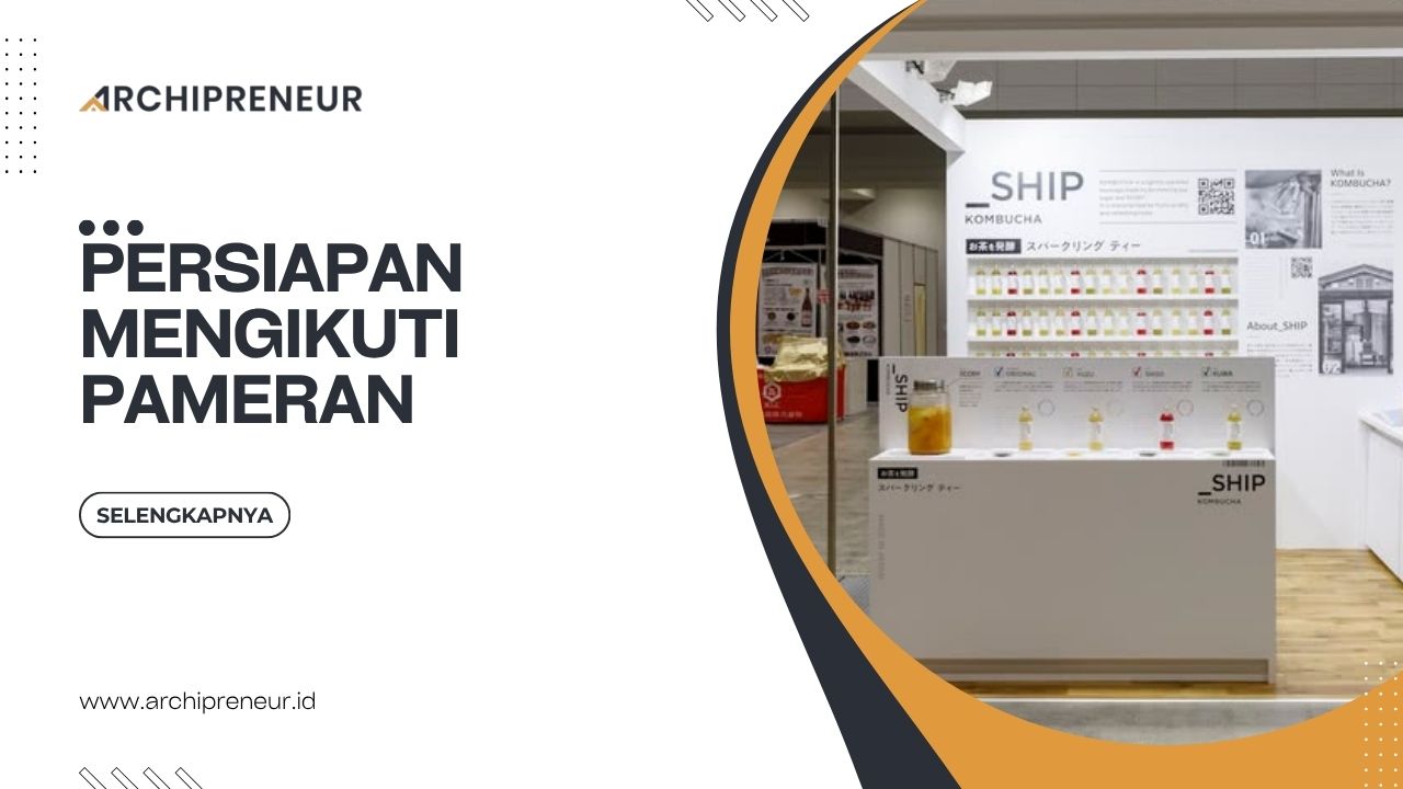 Persiapan Mengikuti Pameran Untuk Meningkatkan Penjualan Produk