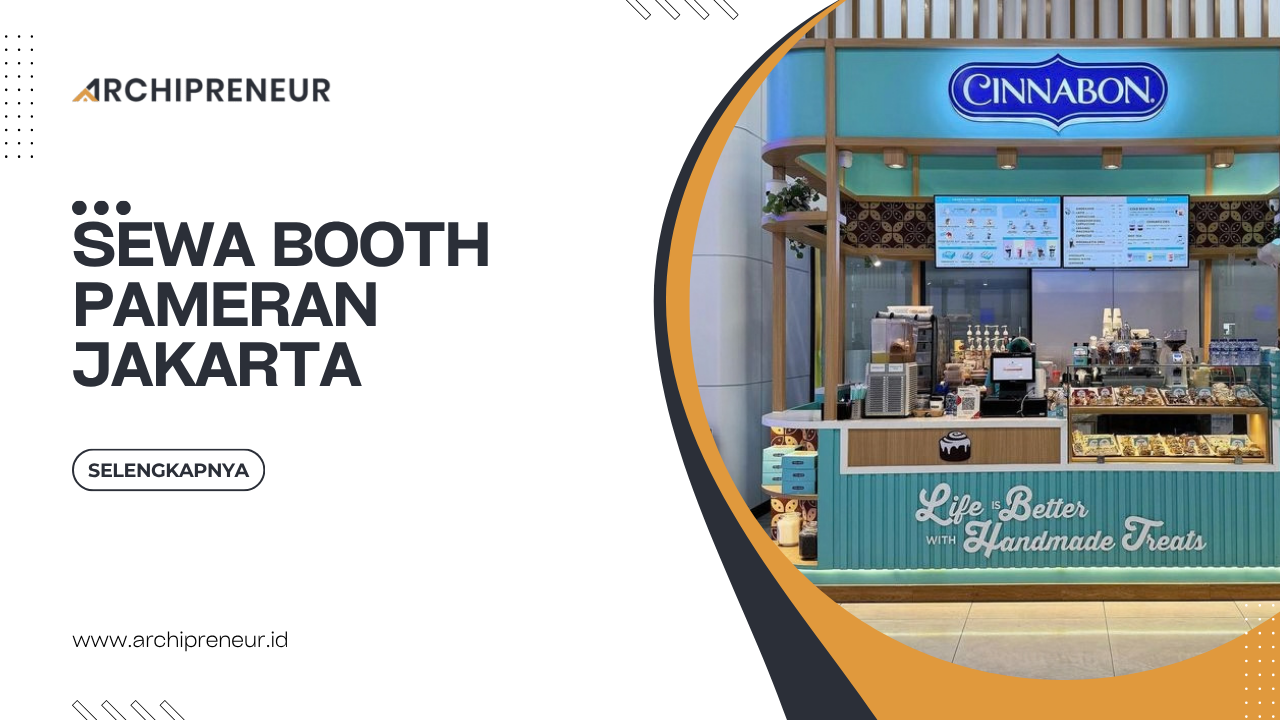 Sewa Booth Pameran Jakarta Untuk Kebutuhan Berbagai Event